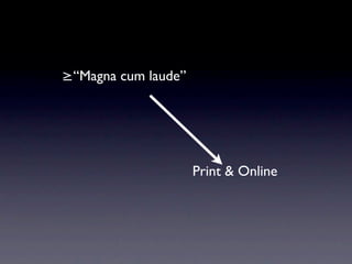 ≥“Magna cum laude”




                     Print & Online
 