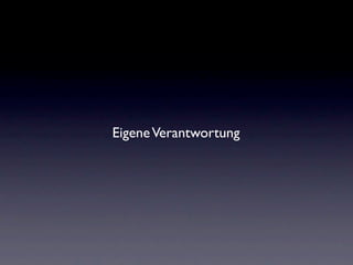 Eigene Verantwortung
 
