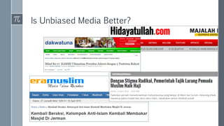 Is Unbiased Media Better?
 