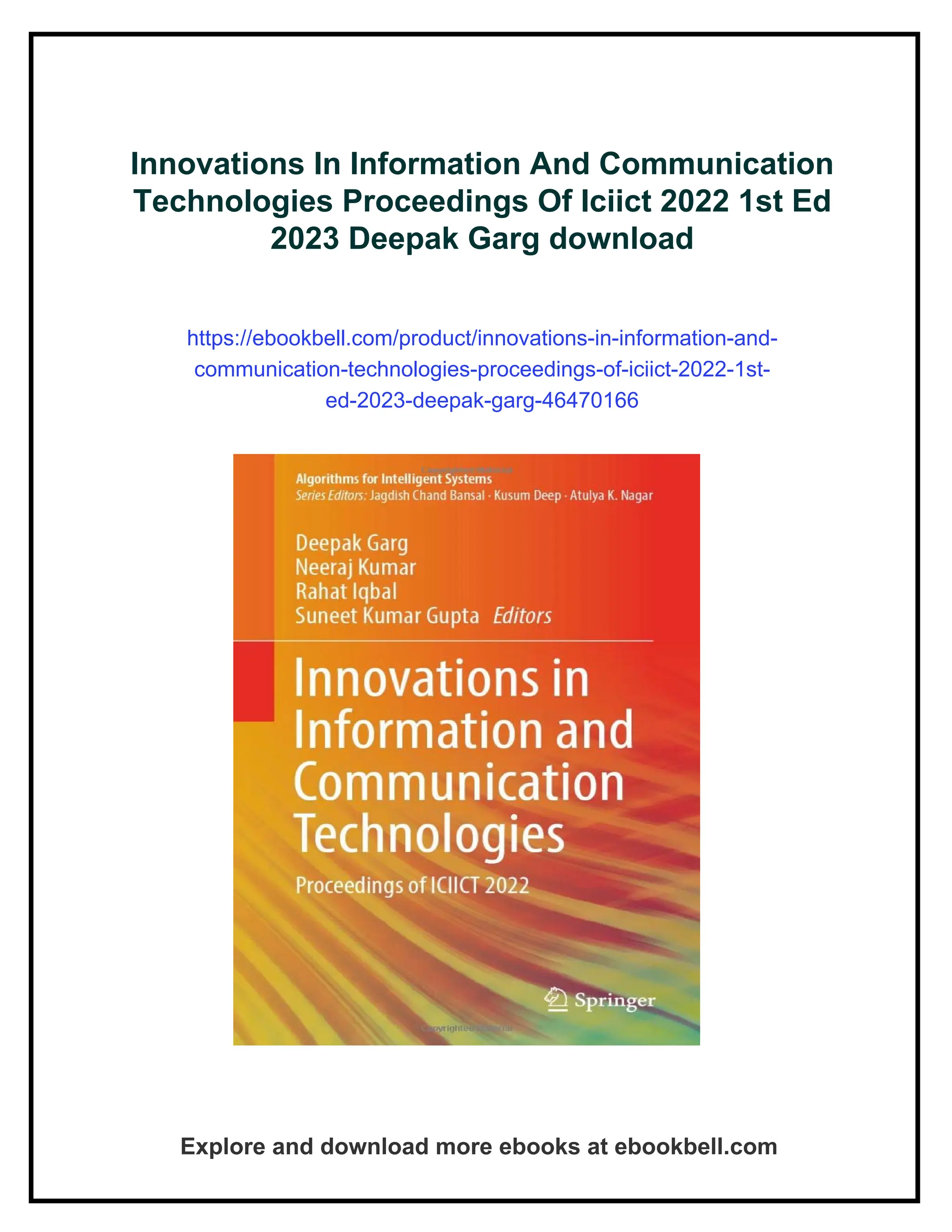 Innovations In Information And Communication
Technologies Proceedings Of Iciict 2022 1st Ed
2023 Deepak Garg download
https://ebookbell.com/product/innovations-in-information-and-
communication-technologies-proceedings-of-iciict-2022-1st-
ed-2023-deepak-garg-46470166
Explore and download more ebooks at ebookbell.com
 