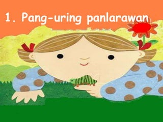 1. Pang-uring panlarawan
 