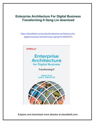 Enterprise Architecture For Digital Business Transforming It Geng Lin | PDF