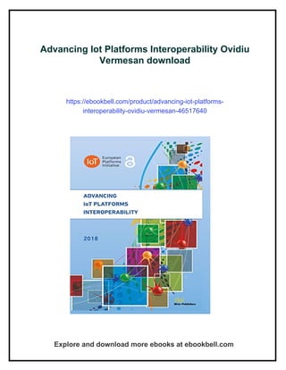 Advancing Iot Platforms Interoperability Ovidiu Vermesan | PDF