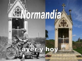 Normandía ayer y hoy 