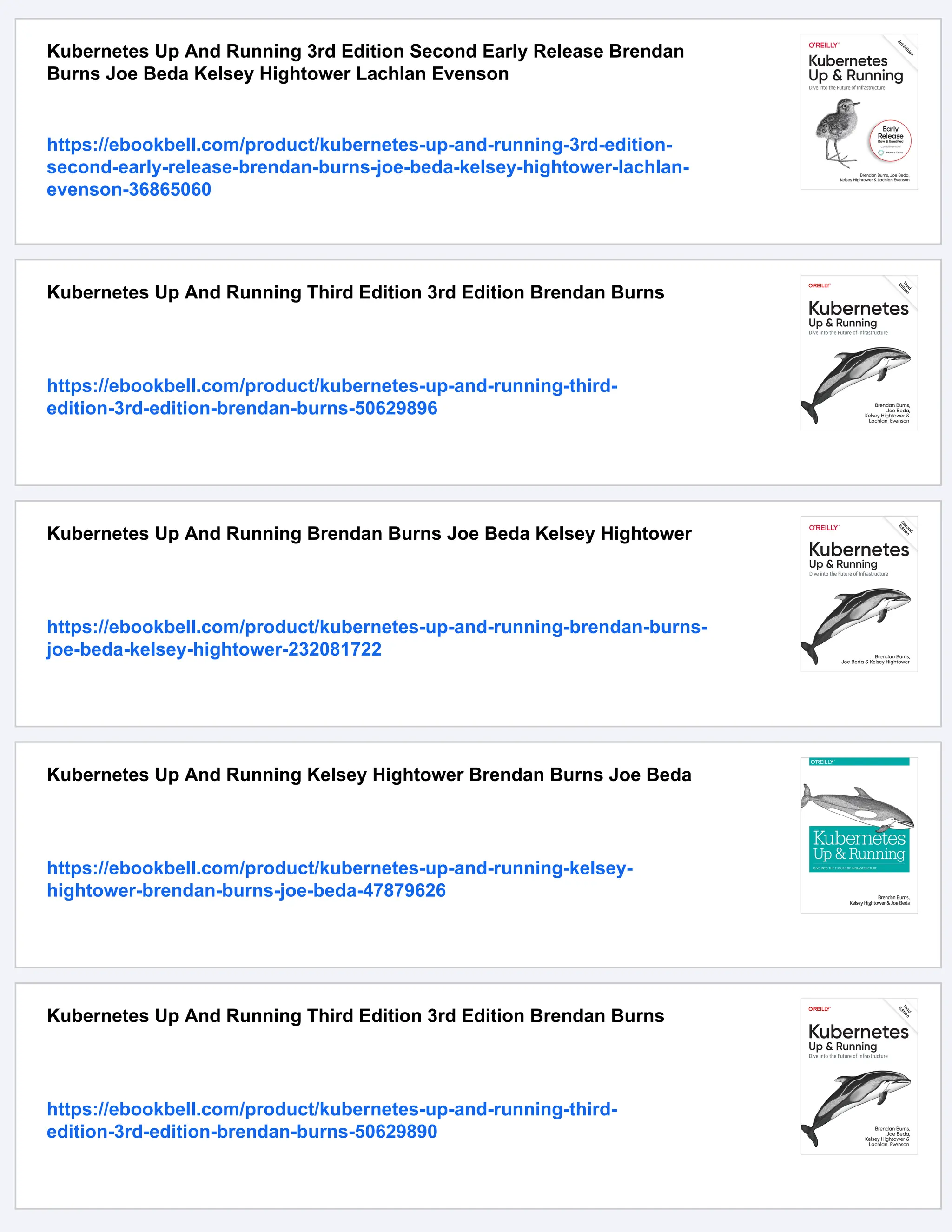 Kubernetes Up And Running 3rd Edition Second Early Release Brendan
Burns Joe Beda Kelsey Hightower Lachlan Evenson
https://ebookbell.com/product/kubernetes-up-and-running-3rd-edition-
second-early-release-brendan-burns-joe-beda-kelsey-hightower-lachlan-
evenson-36865060
Kubernetes Up And Running Third Edition 3rd Edition Brendan Burns
https://ebookbell.com/product/kubernetes-up-and-running-third-
edition-3rd-edition-brendan-burns-50629896
Kubernetes Up And Running Brendan Burns Joe Beda Kelsey Hightower
https://ebookbell.com/product/kubernetes-up-and-running-brendan-burns-
joe-beda-kelsey-hightower-232081722
Kubernetes Up And Running Kelsey Hightower Brendan Burns Joe Beda
https://ebookbell.com/product/kubernetes-up-and-running-kelsey-
hightower-brendan-burns-joe-beda-47879626
Kubernetes Up And Running Third Edition 3rd Edition Brendan Burns
https://ebookbell.com/product/kubernetes-up-and-running-third-
edition-3rd-edition-brendan-burns-50629890
 