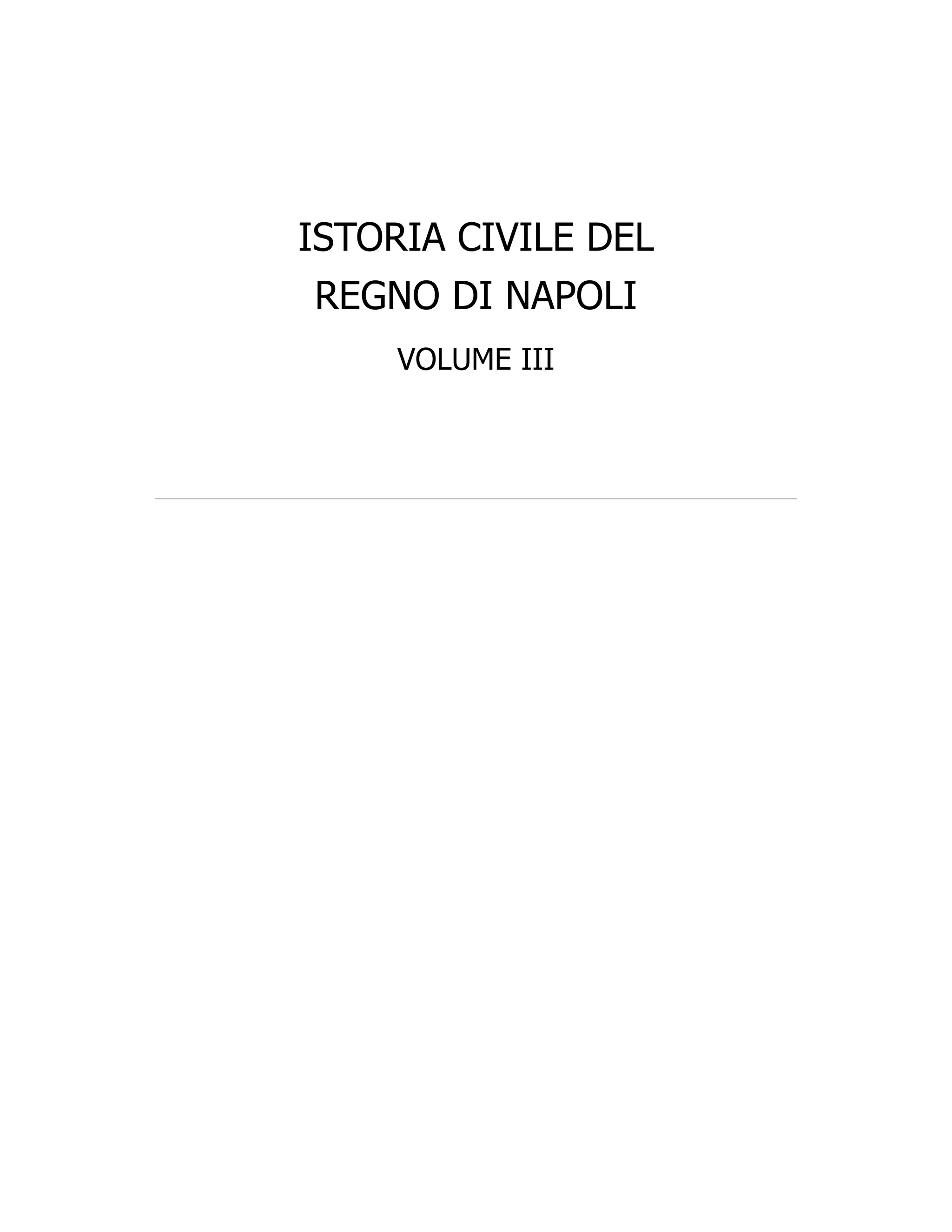 ISTORIA CIVILE DEL
REGNO DI NAPOLI
VOLUME III
 