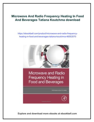 Microwave And Radio Frequency Heating In Food And Beverages Tatiana ...