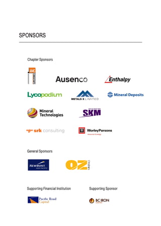SPONSORS
Mineral Deposits
General Sponsors
Supporting Financial Institution Supporting Sponsor
Chapter Sponsors
 