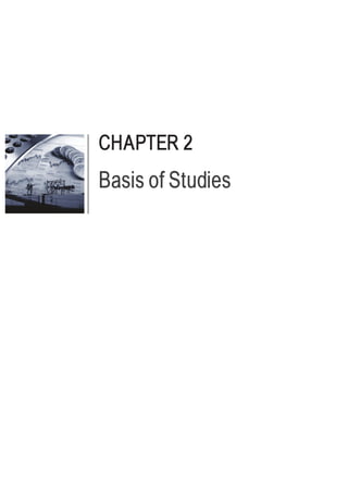 CHAPTER 2
Basis of Studies
 