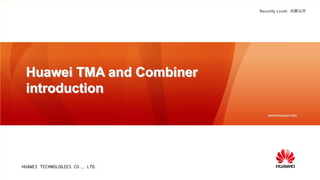233424014-Huawei-TMA-and-Combiner-Introduction.pptx