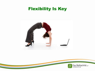 Flexibility Is Key

 