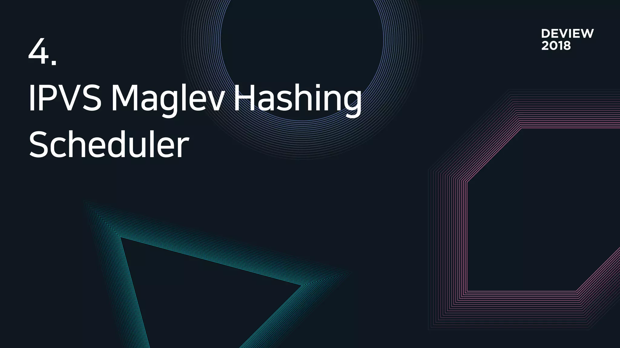 [233] 대형 컨테이너 클러스터에서의 고가용성 Network Load Balancing: Maglev Hashing Scheduler in IPVS, Linux Kernel