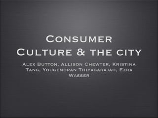 Consumer Culture & the city ,[object Object]