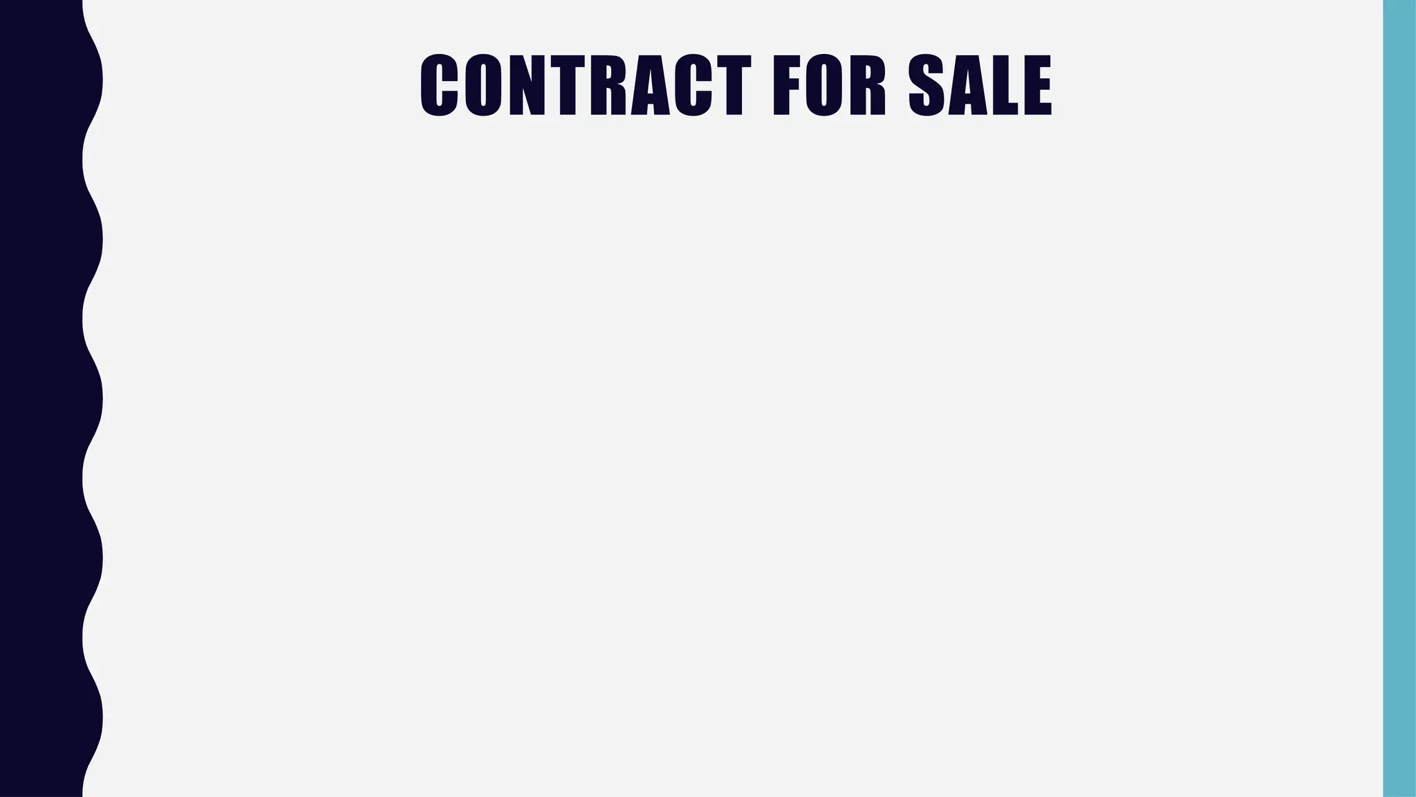 CONTRACT FOR SALE
 