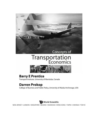 Concepts Of Transportation Economics Barry E Prentice Darren Prokop | PDF