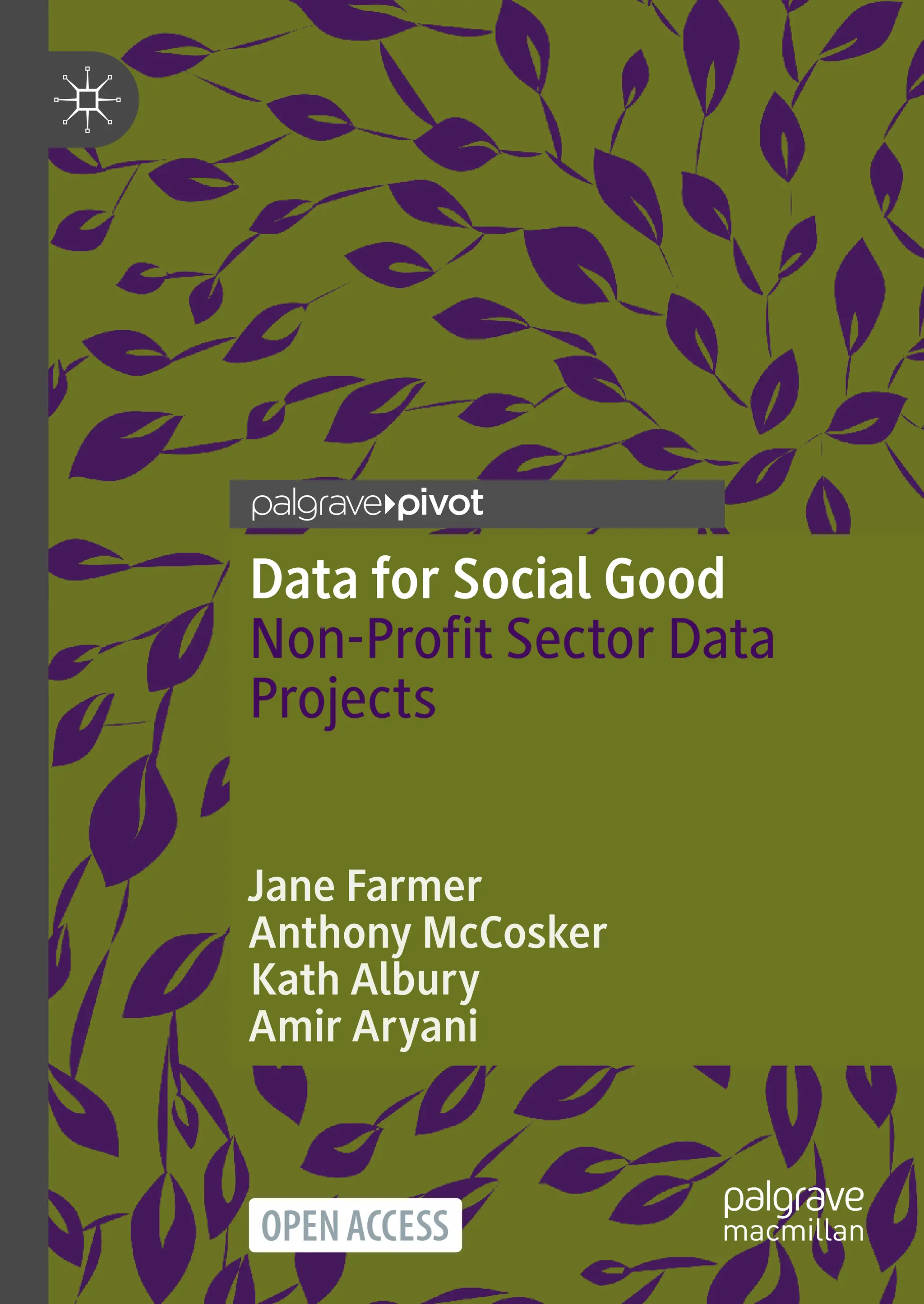 Data for Social Good
Non-Profit Sector Data
Projects
Jane Farmer
Anthony McCosker
Kath Albury
Amir Aryani
 