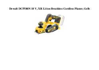 Dewalt DCP580N 18 V, XR Li-ion Brushless Cordless Planer, Gelb
 