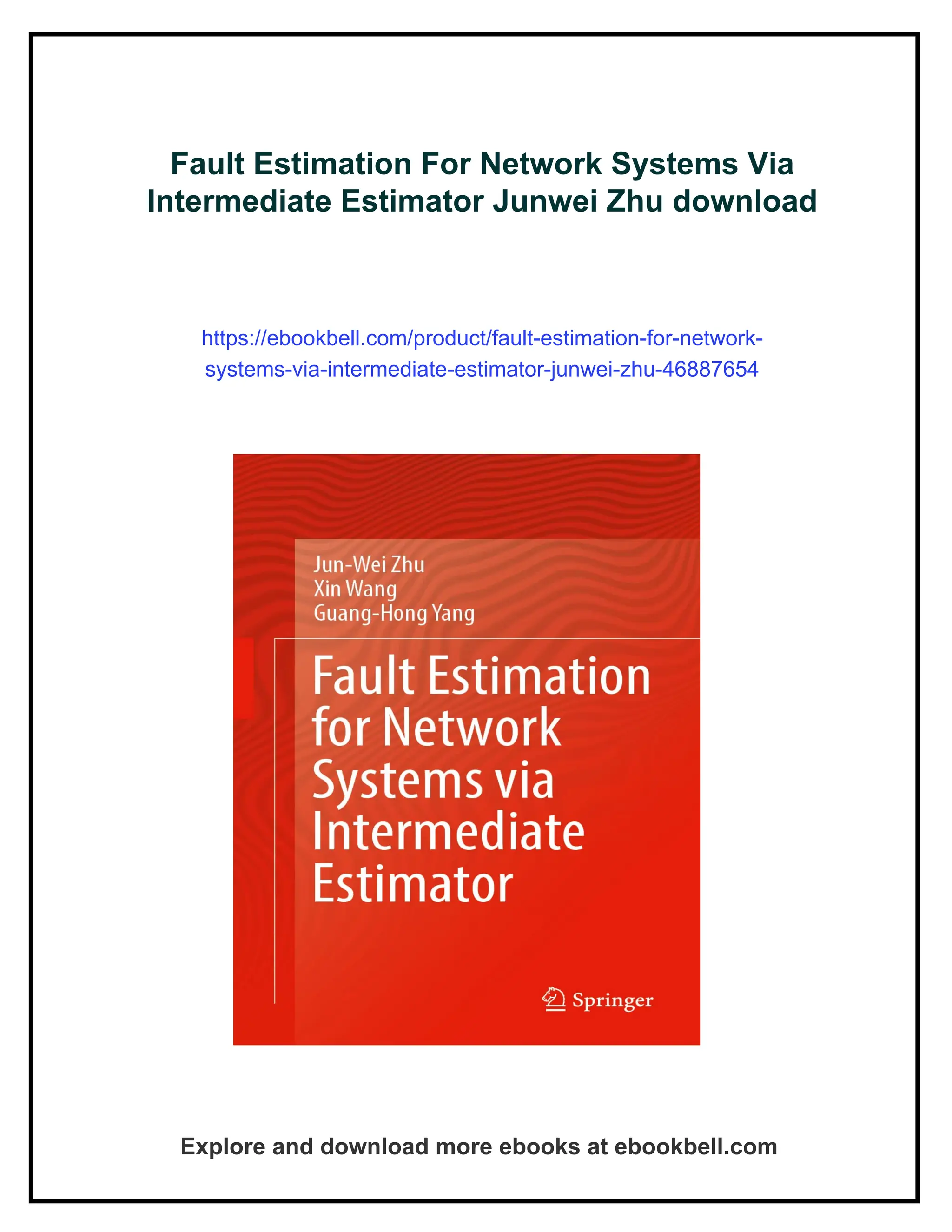 Fault Estimation For Network Systems Via
Intermediate Estimator Junwei Zhu download
https://ebookbell.com/product/fault-estimation-for-network-
systems-via-intermediate-estimator-junwei-zhu-46887654
Explore and download more ebooks at ebookbell.com
 