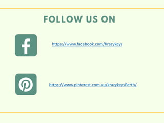https://www.pinterest.com.au/krazykeysPerth/
https://www.facebook.com/Krazykeys
 