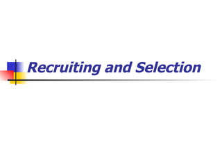 Recruiting and Selection 