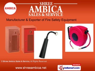 Manufacturer & Exporter of Fire Safety Equipment
 