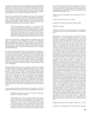 10
w as able to answ er nearly all of the questions propoundedintelligently
(Exhibit 5-g). A trial had at w hich considerable oral testimony for the
petitioner w as received. At the conclusion of the hearing, an order
w as issued by the presiding judge, declaring Tomas Rodriguez
incapacitated to take care of himself and to manage his property
and naming Vicente F. Lopez as his guardian. (Exhibit 37).
Inasmuch as counsel for the appellee make such of one incident
w hich occurred in connection w ith the guardianship proceedings, it
may as w ell be mentioned here as later. This episode concerns the
effort of deputy sheriff Joaquin Garcia to make service on Tomas
Rodriguez on October 31, 1923. We w ill let the w itness tell in his ow n
w ords w hat happened on the occasions in question:
I found him lying dow n on his bed. . . . And w hen it (the
cleaning of his head) w as finished,I again entered his room,
and told him that I had an order of the court w hich I w anted
to read as I did read to him, but after reading the order he
asked me w hat the order meant;'I read it to you so that you
may appear before the court, understand,' then I read it
again, but he asked w hat the order said;in view of that fact
I left the order and departed from the house. (S. R., p. 642.)
To return to our narrative — possibly inspired by the latter portion of the
order of Judge Diaz, Tomas Rodriguez w as taken to the Philippine
General Hospital on November 27,1923. Therehe w as to remain sick in
bed until his death. The physician in charge during this period w as Dr.
Elias Domingo. In the clinical case record of the hospital under the
topic "Diagnosis (in full)," w e find the follow ing "Senility; Hernia inguinal;
Decubitus" (Exhibit 8).
On the door of the patient's room w as placed a placard reading —
"No visitors,except father,mother,sisters,and brothers." (Testimony of
head nurse physician, there w ere permitted to visit the patient only
the follow ing named persons: Santiago Lopez, M anuel Ramirez,
Romana Lopez, Luz Lopez de Bueno, Remedio Lopez, Benita Lopez,
Trinidad Vizcarra, Apolonia Lopez, Antonio Haman, and Gregorio
Araneta ((Exhibit 9). The list did not include the names of M argarita
Lopez and her husband Antonio Ventura. Indeed the last named
persons experienced considerable difficulty in penetrating in to the
room of Rodriguez.
Santiago Lopez states that on one occasion w hen he w as visiting
Tomas Rodriguez in the hospital ,Rodriguez expressed to him a desire
to make a w ill and suggested that the matter be taken up w ith
Vicente F. Lopez (S. R., p. 550). This information Santiago Lopez
communicated to Vicente F. Lopez,w ho then interview ed M aximino
M ina, a practicing attorney in the City of M anila, for the purpose of
securing him to prepare the w ill. In accordance w ith this request,
Judge M ina conferred w ith Tomas Rodriguez in the hospital in
December 16th and December 29th. He ascertained the w ishes of
Rodriguez and w rote up a testament in rough draft. The attorney
expected to return to the hospital on December 31st to have the w ill
executed but w as unable to do so on account of having to make a
trip to the provinces. Accordingly,the papers w ere left w ith Santiago
Lopez.
In corroboration of the above statements, w e transcribe a portion of
Judge M ina's testimony w hich has not been challenged in any w ay:
ARANETA: Q. Will you please tell your motive for holding an
interview w ith Vicente Lopez?
M AXIM INO M INA: A. Then I arrived in the house of Vicente
Lopez, after the usual greeting and other unimportant
things, he consulted me or presented the question as to
w hether or not D. Tomas could make his w ill, having
announced his desire to do so. I told him that it seemed that
w e w ere not called upon to decide or give an opinion as to
w hether or not he can make a w ill; it is a question to be
submitted to the court,but as he had announced his desire,
it is our duty to comply w ith it. Then he requested me to do
w hat w as necessary to comply w ith his w ishes: I told him I
w as to see him;then w e agreed that on the morning next to
the follow ing evening that is on the 16th, I should go to the
General Hospital and so I did.
Q. Did you go to the hospital in the evening of the 16th? —
A. Yes, sir.
Q. Did you meet D. Tomas? — A. Yes, sir.
Q. Did D. Tomas tell you his desire to make a w ill?
OCAM PO: Leading.
ARANETA: I w ithdraw.What,if anything,did D. Tomas tell you
on that occasion w hen you saw him there? — A. He told me
that.
Q. Please tell us w hat conversation you had w ith D. Tomas
Rodriguez? — A. The conversation I had w ith him that
evening — according to my best recollection — I cannot tell
the exact w ords and perhaps the order. After the usual
greetings, Good evening, D. Tomas, ' Good evening,' How
are you,' ' How do you do? Very w ell, just came here in the
name of D. Vicente Lopez w hy does he not come. He
cannot come because he has many things to do, and
besides it is hard for him and makes him tired, so he told me
to come.' M ina,your tenant,attorney.' Are you an attorney?
Yes.' Where do you live? I live in Quiapo.' Oh, in Quiapo, a
good district, it is gay a commercial place you must have
some business there because that is a commercial place.
Unfortunately, I have none, D. Tomas.' Well, you must be
have because the profession alone does not give enough.
Where is your office? I w ork in the office of M r. Chicote. That
M r. Chicote must be rich, it seems to me that he is. The
profession gives almost nothing it is better to have
properties. I am an attorney but do not depend upon my
profession. I interrupted D. Tomas saying, since you w ant to
make a w ill,w hen and to w hom do you want to leave your
fortune? Then he said, To w hom else? To my cousin Vicente
Lopez and his daughter Luz Lopez. Which properties do you
w ant to give to your cousin and niece? All my properties,
Won't you specify the property to be given to each of
them? What for? All my property. Don't you have any other
relatives? Yes, sir I have. Won't you give any to those
relatives? What for? w as his answ er. Well, do you w ant to
specify said properties,to say w hat they are? and he again
said, What for? they know them,he is my attorney-in-fact as
to all property. I also said,Well and as legacy w on't you give
property to other persons? answ ers, I think, something, they
w ill know it. After being asked, Whom do you think, w ould
you w ant to be your executor? After hesitating a little, This
Torres, M anuel or Santiago Lopez also. Then I asked him,
What is your religion? He answ ered, Roman Apostolic
Catholic, and then he also asked me, and your? Also
Roman Apostolic Catholic, Where have you studied?' 'In the
University of Santo Tomas.' 'It is convenient to preserve the
Catholic religion that our descendants have left us. And you,
w hat did you have anything more to say as to your
testamentary dispositions? No, he answ ered. Then I remind
him, 'You know that Vicente Lopez has sent me to get these
dispositions of yours, and he said, Yes, do it.' I asked him,
When do you w ant it done? Later on, I w ill send for you.
After this believing to have done my duty,I bade him good-
bye.
Q. Did you have any other occasion to see him? — A. Yes.
Q. When? — A. On December 29,1923, also in the evening.
 