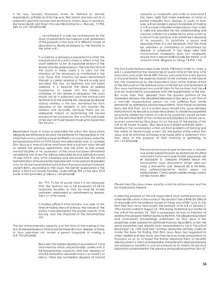34
If he now favored Francesca more, as claimed by private
respondents,or Pablo as in fact he w as,We cannot and may not sit in
judgment upon the motives and sentiments of Don Jesus in doing so.
We have clearly laid dow n this rule inBust amant e v. Arevalo, 73 Phil.
635, to w it: t êñ.£îhqwâ£
... nevertheless it w ould be venturesome for the
court to advance its ow n Idea of a just distribution
of the property in the face of a different mode of
disposition so clearly expressed by the testatrix in
the latter w ill. ...
It w ould be a dangerous precedent to strain the
interpretation of a w ill in order to effect w hat the
court believes to be an equitable division of the
estate of a deceased person. The only functions of
the courts in these cases is to carry out the
intention of the deceased as manifested in the
w ig. Once that intention has been determined
through a careful reading of the w ill or w ills, and
provided the law on legitimes has not been
violated, it is beyond the place of judicial
cognizance to inquire into the fairness or
unfairness of any devise or bequeast. The court
should not sit in judgment upon the motives and
sentiments of the testatrix,first,because as already
stated, nothing in the law restrained her from
disposing of her property in any manner she
desired, and secondly, because there are no
adequate means of ascertaining the inw ard
process of her conscience. She w as the sole judge
of her ow n attitudetoward those w ho expected
her bounty. ...
Respondent court, in trying to rationalize the w ill of Don Jesus w hich
allegedly benefitedand favored the petitioner to theprejudice of the
other heirs w ho w ould have been entitled to an equal share under the
extrajudicial partition of 1949,faced tw oalternatives-one, to consider
Don Jesus as a man of culture and honor and w ould not snow himself
to violate the previous agreement, and the other as one w hose
mental faculties or his possession of the same had been diminished
considering that w hen the will was executed,he w as already 84 years
of age and in view of his w eakness and advanced age, the actual
administration of his properties had been left to his assistant Madarieta
w ho,for his part received instructions from Francisco and her husband,
Joseph Betts. According to the court, the better explanation is the
latter,w hich is not legally tenable. Under Article 799 of the New Civil
Code w hich provides as follow s: t êñ.£îhqwâ£
Art. 799. To be of sound mind, it is not necessary
that the testator be in full possession of all his
reasoning faculties, or that his mind be w holly
unbroken, unimpaired,or unshattered by disease,
injury or other cause.
It shall be sufficient if the testator w as able at the
time of making the w ill to know the nature of the
estate to be disposedof,the proper objects of his
bounty, and the character of the testamentary
act,
The test of testamentary capacity is at the time of the making of the
w in. M ereweakness of mind or partial imbecility from disease of body
or from age-does not render a person incapable of making a
w ill. t êñ.£îhqwâ£
Betw een the highest degreeof soundness of mind
and memory which unquestionably carries w ith it
full testamentary capacity, and that degrees of
mental aberration generally know n as insanity or
Idiocy, there are numberless degrees of mental
capacity or incapacity and w hile on one hand it
has been held that mere w eakness of mind, or
partial imbecility from disease of body, or from
age, w ill not render a person incapable of making
a w ill;a w eak or feebleminded person may make
a valid w ill, provided he has understanding and
memory sufficient to enable him to know w hat he
is about to do and how or to w hom he is disposing
of his property. To constitute a sound and
disposing mind, it is not necessary that the mind
be unbroken or unimpaired or unshattered by
disease or otherw ise. It has been held that
testamentary incapacity does not necessarily
require that a person shall actually be insane or of
unsound mind. (Bugnao vs. Ubag, 14 Phil. 163).
The Civil Code itself provides under Article 798 that in order to make a
w ill,it is essential that the testator be of sound mind at the time of its
execution,and under Article 800, the law presumes that every person
is of sound mind in the absence of proof to the contrary. In the case at
bar, the acceptance by the respondent court of the findings of fact
of the trial court on the due execution of the last w in and testament of
Don Jesus has foreclosed any and all claim to the contrary that the will
w as not executed in accordance w ith the requirements of the law .
But more than that, gleaned from the quoted portions of the
appealed decision,the described behavior of Don Jesus is not that of
a mentally incapacitated person nor one suffering from "senile
dementia" as claimed by private respondents. From these accepted
facts, We find that: (a) it w as Don Jesus himself w ho gave detailed
instructions to his law yer as to how he w anted to divide his properties
among his children by means of a list of his properties should pertain;
(b) the semi-final draft of the contested w ill prepared by his law yer w -
as even corrected by Don Jesus; (c) on the day of the signing of the
w ill at his house in Ligao, "Don Jesus w as in bright and lively spirits ...,
leading in the conversation w hich ran from problems of farming and
the merits of French-made w ines"; (d) the signing of the w ill by Don
Jesus and his attesting w itnesses w as made after a statement from
Don Jesus of the purpose of their meeting or gathering, to
w it: t êñ.£îhqwâ£
Precisamente es por lo que he Ilamado a ustedes
que eaten presentes para ser testigosde mi ultima
voluntad y testamentoque ha sido preparado por
el abogado Sr. Gregorio Imperial segun mis
instrucciones cuyo documents tengo aqui con
migo y encuentro que, despues de lo he leido,
esta satisfactoriamente hecho segun mis
ingtrucciones, Como saben ustedes tengo cuatro
(4) hijos todos ellos.
Clearly then,Don Jesus knew exactly w hat his actions w ere and the
fun implications thereof.
In rejecting probate of the w ilt respondent court further pointed out
other details w hich,in the w ords of the decision "are a little bit difficult
to reconcile w ith the ordinary course of things and of fife" such as the
fact that Don Jesus had sought the probate of his w ill of January 5,
1955 and his codicil of August 14, 1956 during his lifetime but insofar as
the w ill of November 14, 1959 is concerned, he had no intention of
seeking the probate thereof during his lifetime,the alleged redundant
and unnecessary proceedings undertaken by Don Jesus in the
properties under question to petitioner Franciso Alsua-Betts w hen the
same properties had already been bequeathed to her in the w ill of
November 14, 1959 and that "nothing, absolutely nothing, could be
made the basis for finding that Don Jesus Alsua had regarded his
other children w ith less favor, and that he w as more sympathetic to
Francisca so as to or forget the former depriving them of benefits
already given to them and rewarding thelatter with disproportionate
advantages or benefits,to such an extreme as to violate his previous
disposition consecrated in the previous extrajudicial partition, Exh. 8."
 