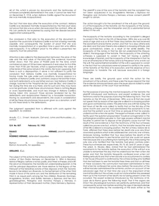 46
all of this, w hich is proven by documents and the testimonies of
w itnessescompletely disinterested in the case, it cannot be held that
on December 9, 1918, w hen Adriana Carrillo signed the document,
she w as mentally incapacitated.
The fact that nine days after the execution of the contract, Adriana
Carrillo w as declared mentally incapacitated by the trial court does
not prove that she w as so when she executed the contract. After all,
this can perfectly be explained by saying that her disease became
aggravated subsequently.
Our conclusion is that prior to the execution of the document in
question the usual state of Adriana Carrillo w as that of being mentally
capable, and consequently the burden of proof that she w as
mentally incapacitated at a specified time is upon him w ho affirms
said incapacity. If no sufficient proof to this effect is presented, her
capacity must be presumed.
Attention is also called to the disproportion betw een the price of the
sale and the real value of the land sold. The evidence, how ever,
rather show s that the price of P4,000 paid for the land, w hich
contained an area of 33 hectares,represents it real value,for its is little
more than P100 per hectare, w hich is approximately the value of
other lands of the same nature in the vicinity. But even supposing that
there is such a disproportion, it alone is not sufficient to justify the
conclusion that Adriana Carrillo w as mentally incapacitated for
having made the sale under such conditions. M arcos Jaojoco is a
nephew of Adriana Carrillo,and Justiniano Jaojoco her brother-in-law,
and both defendants,w ho are father and son, had Adriana Carrillo in
charge, took her to the "Hospital de San Juan de Dios," and cared for
her during the time she w as there, and for such acts they may have
w on her gratitude. Under these circumstances there is nothing illegal,
or even reprehensible, and much less strange in Adriana Carrillo's
having taken into account those services rendered her by the
defendants and reciprocated thereof by a favorable transaction.
Having no ascendants and descendents, she could, in consideration
of all the these circumstances,have even given as a donation, or left
by w ill, these lands to the defendants.
The judgment appealed from is affirmed w ith costs against the
appellant. So ordered.
Araullo, C.J., St reet , Malcolm, Ost rand, Johns and Romualdez, JJ.,
concur.
G.R. No. 857 February 10, 1903
EULALIO HERNAEZ, plaintiff-appellant,
vs.
ROSENDO HERNAEZ, defendant-appellee.
Ramon N. Orozco, for appellant .
Ramon Avanceña, for appellee.
ARELLANO, C.J.:
The subject of this action is the w ill executed by Doña Juana Espinosa,
w idow of Don Pedro Hernaez, on December 5, 1894, in Bacolod,
Island of Negros, before a notary public,and three w itnesses,and w ith
the aid of an interpreter,the testatrix not understanding Spanish. In this
w ill the principal dispositions are those relative to the legacy of the
third part of the hereditary estate of free disposal, w hich the testatrix
leaves to her eldest son,Rosendo,to the betterment of the other third
made in favor of this same son, and the distribution of the remaining
third in six equal parts among her five children, Rosendo Domingo,
M agdalena, M ateo, and Eulalio Hernaez y Espinosa, and her tw o
granddaughters, Peregrina and Victorina Parapa y Hernaez, in
representation of their deceased mother, Clara Hernaez y Espinosa.
The plaintiff is one of the sons of the testatrix and the complaint has
not been acquiesced in by M agdalena Hernaez y Espinosa nor
Peregrina and Victorina Parapa y Hernaez, w hose consent plaintiff
sought to obtain.
The action brought is for the annulment of the w ill upon the ground:
(1) of the incapacity of the testatrix; (2) the incapacity of the notary,
attesting w itnesses, and the interpreter; and (3) a substantial formal
defect in the w ill.
The incapacity of the testatrix according to the complaint is alleged
to consist in this: That on the 5th of December, 1894, she w as over 80
years of age and w as so ill that three days before she had received
the sacraments and extreme unction, and that tw o days afterw ards
she died; and that prior thereto she walked in a stooping attitude,and
gave contradictory orders, as a result of her senile debility. The
incapacity of the notary in that he did not understand the Visayan
dialect, the language of the testatrix. The incapacity of the attesting
w itnesses is supposed to consist in their not having a perfect
know ledge of Spanish,and the incapacity of the interpreter in that he
w as an amaneunsis of the notary and w as theperson w ho w rote out
the w ill. The substantial formal defect of the w ill is supposed to consist
in the fact that tw o physicians werenot present to certify to the sanity
of the testatrix at the time of its execution, and the absence of tw o
interpreters to translate the w ill, because executed in a foreign
language.
These are briefly, the grounds upon w hich the action for the
annulment of the w ill rests,and these w ere the issues raisedat the trial.
The evidence introduced bears upon the issues above stated to which
alone the decision of the court must be limited.
For the purpose of proving the mental incapacity of the testatrix the
plaintiff introduced oral testimony and expert evidence; the oral
testimony was for the purpose of proving the follow ing facts: That the
testatrix on the 5th day of December, 1894, w as so ill that she could
not speak;that by reason of her age she w alked in a stooping position
and gave contradictory orders.The priest who was with her during the
last hours of her life w as called to testify that on the 3rd day of the
same month and year he had administered the sacraments to her,
and that the patient w as at that time so seriously ill that he scarcely
understood her w hen she spoke. Theexpert w itnesses w ere called to
testify upon the question propounded: "Could an octogenarian in the
pathological condition peculiar to that age possess sufficient mental
faculties to permit her to dispose of her property causa mort is?" The
result of the oral evidence is that the testimony of the four w itnesses
called has proven one fact, w hich is, that the testatrix toward the end
of her life w alked in a stooping position. The first w itness, Isidora de la
Torre, affirmed that three days before her death she w as very ill but
answ ered questions which w ere addressed her,and only one w itness,
Ambrosia Sotsing, testified that four days before the death of the
testatrix she had been to see the latter and that she could not speak
then because she w as suffering from fainting fits,this w itness being the
only one w ho testified that the testatrix had given contrary order.
These four w itnesses are,respectively,78, 75, 60, and 57 years of age.
The priest, D. Nicolas Alba, stated that he had administered the
sacraments to the testatrix before the execution of the w ill but w as
unable to remember the day;that he understood her then w hen she
spoke and that the testatrix frequently confessed even w hen not
feeling seriously ill,and that w hen sick she w as accustomed to confess
in her house (this point is confirmed by the w itness Sotsing who testified
that she had been to see the testatrix three times and that on all three
of these occasions the communion had been administered to her);
that w hen he confessed her some days before the execution of the
w ill he had also administered the extreme unction on account of her
advanced age; that at that time she w as in the enjoyment of her
mental faculties but the w itness could not statewhether she preserved
them up to the moment of her death,he not being present w hen this
occurred. The expert evidence introduced by the testimony of Dr.
Lope de la Rama gave the follow ing result: That if the organs are
intact the physiological functions are perfectly performed, and that
consequently some men before reaching the age of decrepitudelose
their mental faculties by the w eakening of the brain, either as the
 