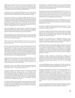 64
Instead of appealing from that order and the order probating the wig,
Nenita "filed a case to annul" the probate proceedings (p. 332,
Record). That case,Civil Case No. 24276,Suroza vs. Paje and Honrado
(p. 398,Record), w as also assigned to Judge Honrado.He dismissed it
in his order of February 16, 1977 (pp. 398-402, Record).
Judge Honrado in his order dated December 22, 1977, after noting
that the executrix had delivered the estate to M arilyn, and that the
estate tax had been paid, closed the testamentary proceeding.
About ten months later, in a verified complaint dated October 12,
1978, filed in this Court, Nenita charged Judge Honrado w ith having
probated the fraudulent will of M arcelina.The complainant reiterated
her contention that the testatrix was illiterate as shown by the fact that
she affixed her thumbmark to the w ill and that she did not know
English, the language in w hich the w in w as w ritten. (In the decree of
probate Judge Honrado did not make any finding that the w ill w as
w ritten in a language know n to the testatrix.)
Nenita further alleged that Judge Honrado, in spite of his know ledge
that the testatrix had a son named Agapito (the testatrix's supposed
sole compulsory and legal heir),w ho w as preteritedin the w ill, did not
take into account the consequences of such a preterition.
Nenita disclosed that she talked several times w ith Judge Honrado
and informed him that the testatrix did not know theexecutrix M arina
Paje, that the beneficiary's real name is M arilyn Sy and that she w as
not the next of kin of the testatrix.
Nenita denounced Judge Honrado for having act ed corrupt ly in
allowing Marina and her cohorts to wit hdraw from various banks t he
deposit s Marcelina.
She also denounced Evangeline S. Yuipco, the deputy clerk of court,
for not giving her access to the record of the probate case by
alleging that it w as useless for Nenita to oppose the probate since
Judge Honrado w ould not change his decision. Nenita also said that
Evangeline insinuated that if she (Nenita) had ten thousand pesos,the
case might be decided in her favor. Evangeline allegedly advised
Nenita to desist from claiming the properties of the testatrix because
she (Nenita) had no rights thereto and, should she persist, she might
lose her pension from the Federal Government.
Judge Honrado in his brief comment did not deal specifically w ith the
allegations of the complaint. He merely pointed to the fact that
Nenita did not appeal from the decree of probate and that in a
motion dated July 6, 1976 she asked for a thirty day period w ithin
w hich to vacate the house of the testatrix.
Evangeline S. Yuipco in her affidavit said that she never talked w ith
Nenita and that the latter did not mention Evangeline in her letter
dated September 11, 1978 to President M arcos.
Evangeline branded as a lie Nenita's imputation that she (Evangeline)
prevented Nenita from having access to the record of the
testamentary proceeding. Evangeline w as not the custodian of the
record. Evangeline " strongly, vehemently and flatly denied" Nenita's
charge that she (Evangeline) said that the sum of ten thousand pesos
w as needed in order that Nenita could get a favorable decision.
Evangeline also denied that she has any know ledge of Nenita's
pension from the Federal Government.
The 1978 complaint against JudgeHonorado was brought toattention
of this Court in the Court Administrator's memorandum of September
25, 1980. The case w asreferred toJustice Juan A. Sison of the Court of
Appeals for investigation,report and recommendation. He submitted
a report dated October 7, 1981.
On December 14, 1978, Nenita filed in the Court of Appeals against
Judge Honrado a petition for certiorari and prohibition w herein she
prayed that the w ill,the decree of probateand all the proceedings in
the probate case be declared void.
Attached to the petition was the affidavit of Domingo P. Aquino, w ho
notarized the w ill. He sworethat the testatrix and t he t hree at t est ing
wit nesses did not appear before him and t hat he not arized t he will
"just t o accommodate a brot her lawyer on t he condit ion" t hat said
lawyer would bring t o t he notary t he t est at rix and t he wit nesses but
t he lawyer never complied wit h his commit ment .
The Court of Appeals dismissed the petition because Nenita's remedy
w as an appeal and her failure to do so did not entitle her to resort to
the special civil action of certiorari (Suroza vs. Honrado, CA-G.R. No.
SP-08654, M ay 24, 1981).
Relying on that decision, Judge Honrado filed on November 17, 1981
a motion to dismiss the administrative case for having allegedly
become moot and academic.
We hold that disciplinary action should be taken against respondent
judge for his improper disposition of the testate case w hich might
have resulted in a miscarriage of justice because the decedent's legal
heirs and not the instituted heiress in the void w in should have
inherited the decedent's estate.
A judge may be criminally liable or know ingly rendering an unjust
judgment or interlocutory order or rendering a manifestly unjust
judgment or interlocutory order by reason of inexcusable negligence
or ignorance (Arts. 204 to 206, Revised Penal Code).
Administrative action may be taken against a judge of the court of
first instance for serious misconduct or inefficiency ( Sec. 67, Judiciary
Law ). Misconduct implies malice or a w rongful intent,not a mere error
of judgment. "For serious misconduct to exist, there must be reliable
evidence show ing that the judicial acts complained of w ere corrupt
or inspired by an intention to violate the law , or w ere in persistent
disregard of w ell-known legal rules" (In re lmpeachment of Horrilleno,
43 Phil. 212, 214-215).
Inefficiency implies negligence, incompetence, ignorance and
carelessness. A judge w ould be inexcusably negligent if he failed to
observe in the performance of his duties that diligence,prudence and
circumspection w hich the law requires in the rendition of any public
service (In re Climaco, Adm. Case No. 134-J, Jan. 21, 1974, 55 SCRA
107, 119).
In this case, respondent judge, on perusing the w ill and noting that it
w as w ritten in English and w as thumbmarked by an obviously illiterate
testatrix, could have readily perceived that the w ill is void.
In the opening paragraph of the w ill, it w as stated that English w as a
language "understood and know n" to the testatrix. But in its
concluding paragraph, it w as stated that the w ill w as read to the
testatrix "and translated into Filipino language". (p. 16, Record of
testate case). That could only mean that the w ill w as w ritten in a
language not know n to the illiterate testatrix and, therefore, it is void
because of the mandatory provision of article 804 of the Civil Code
that every w ill must be executed in a language or dialect know n to
the testator.Thus,a w ill w ritten in English, w hich w as not know n to the
Igorot testator, is void and w as disallow ed (Acop vs. Piraso, 52 Phil.
660).
The hasty preparation of the will is shown in the attestation clause and
notarial acknow ledgment w here M arcelina Salvador Suroza is
repeatedly referred to as the "testator" instead of "testatrix".
 