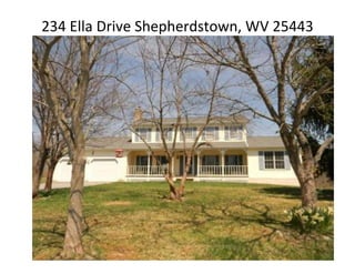 234 Ella Drive Shepherdstown, WV 25443
 