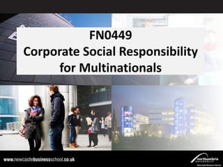 Click to edit Master title style
Click to edit Master subtitle style
19/01/2015 1
FN0449
Corporate Social Responsibility
for Multinationals
 
