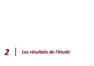 44
Les résultats de l’étude2
 