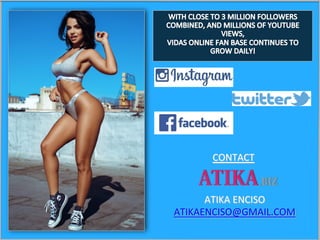 CONTACT	
ATIKA	ENCISO		
ATIKAENCISO@GMAIL.COM	
h5ps://www.instagram.com/
vidaguerra/?hl=en	
	
h5ps://www.facebook.com/VidaGuerra/	
	
h5ps://twi5er.com/vidaguerra	
	
 