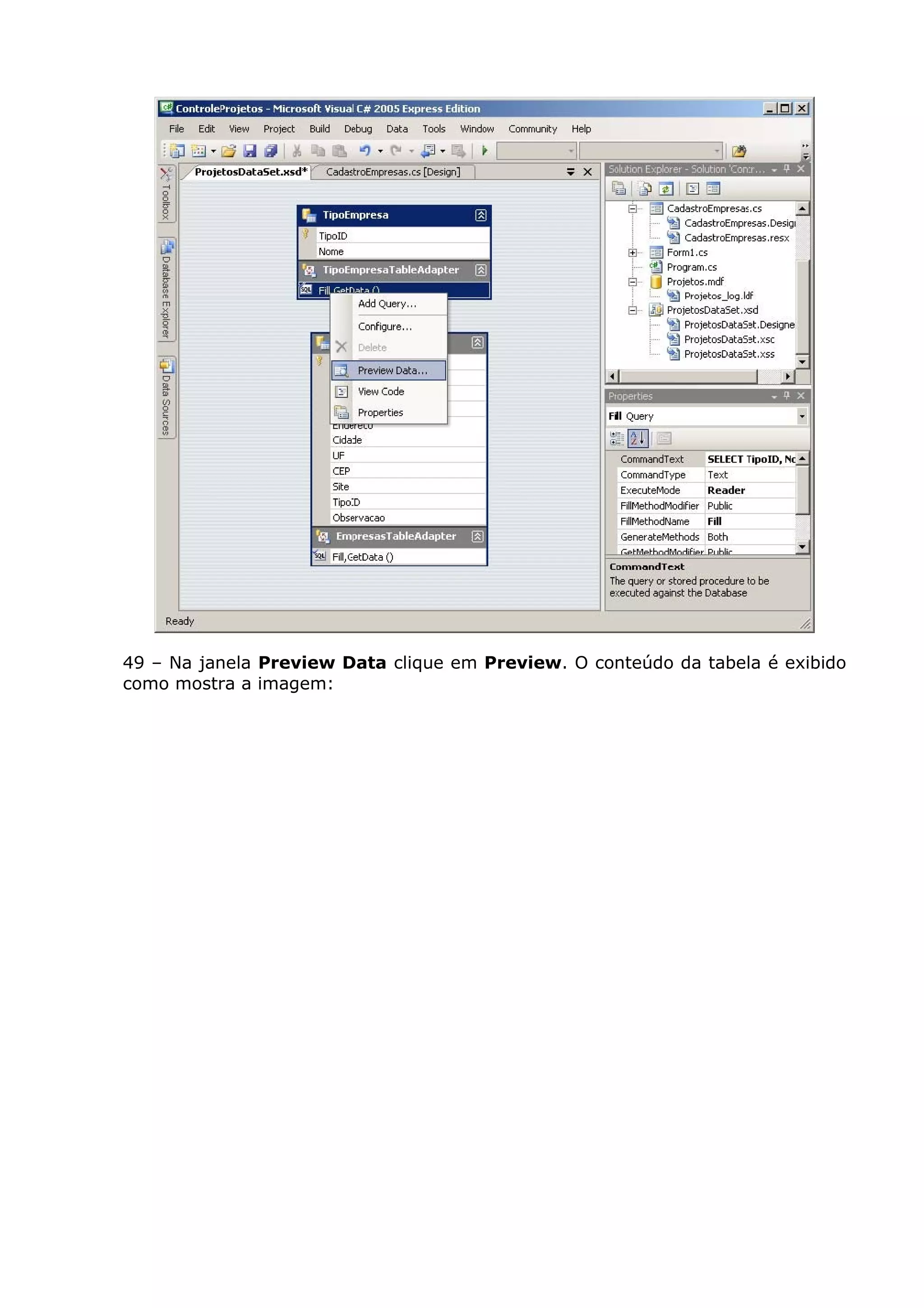 49 – Na janela Preview Data clique em Preview. O conteúdo da tabela é exibido
como mostra a imagem:
 