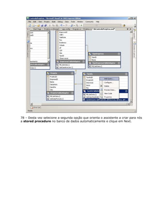78 – Desta vez selecione a segunda opção que orienta o assistente a criar para nós
a stored procedure no banco de dados automaticamente e clique em Next.
 