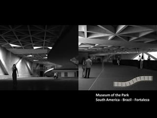 Museum of the Park
South America - Brazil - Fortaleza
 