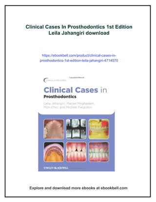 Clinical Cases In Prosthodontics 1st Edition Leila Jahangiri | PDF