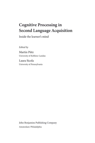 Cognitive Processing In Second Language Acquisition Inside The Learners ...