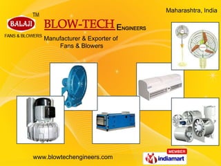 Manufacturer & Exporter of  Fans & Blowers Maharashtra, India  
