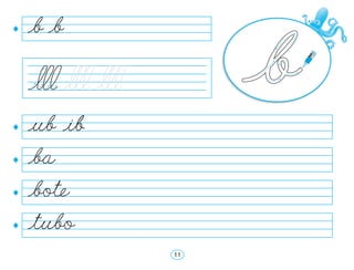 çub çi∫
çba
çbo†e
çtubo
çb çb
11
 