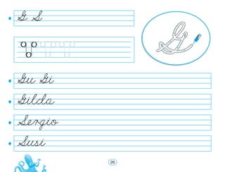 Gu Gi
Gilda
ﬁergio
Susi
G S
26
 