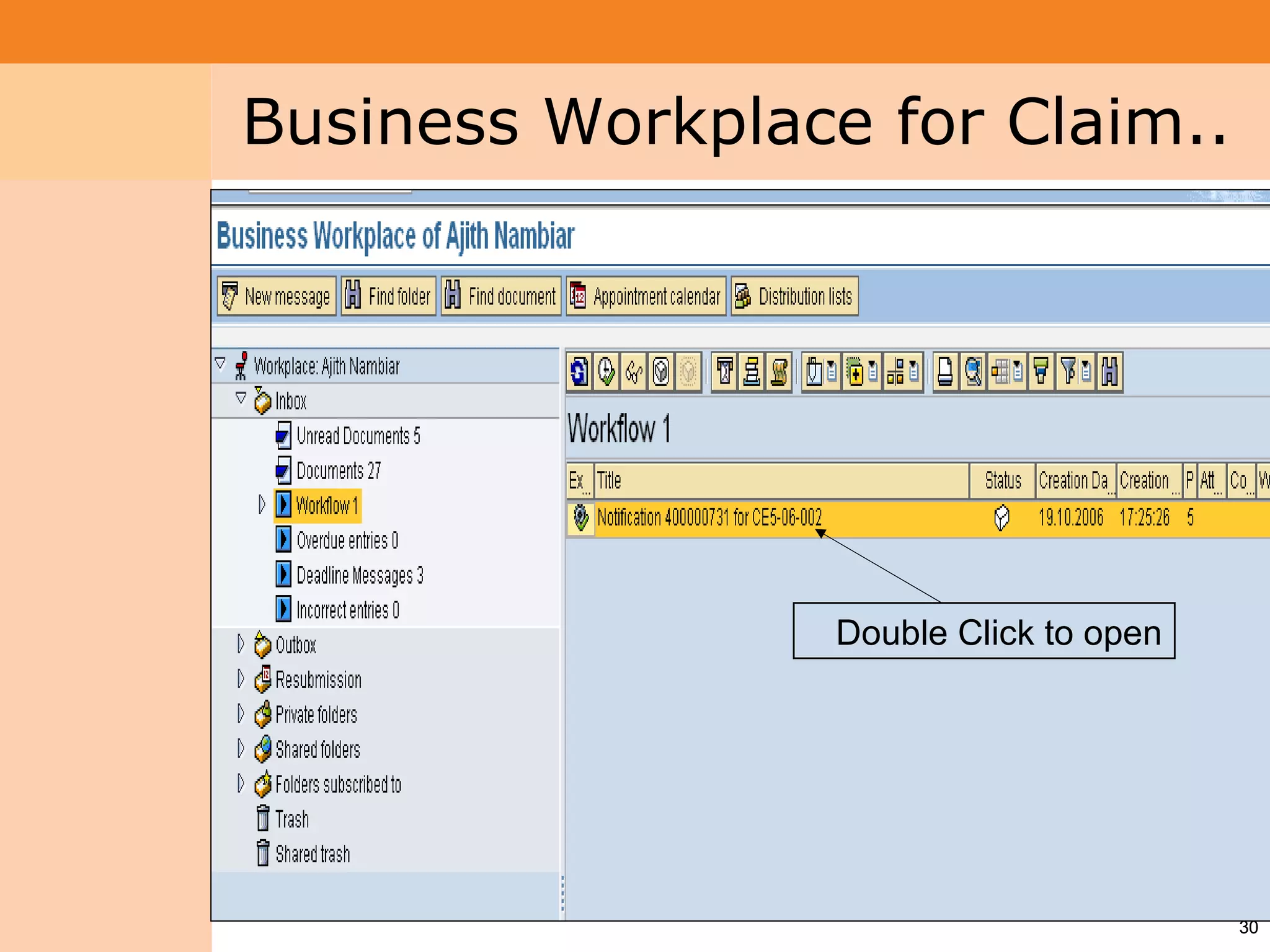 Project System
 Module (PS)     Business Workplace for Claim..




                                   Double Click to open




                                                          30
 