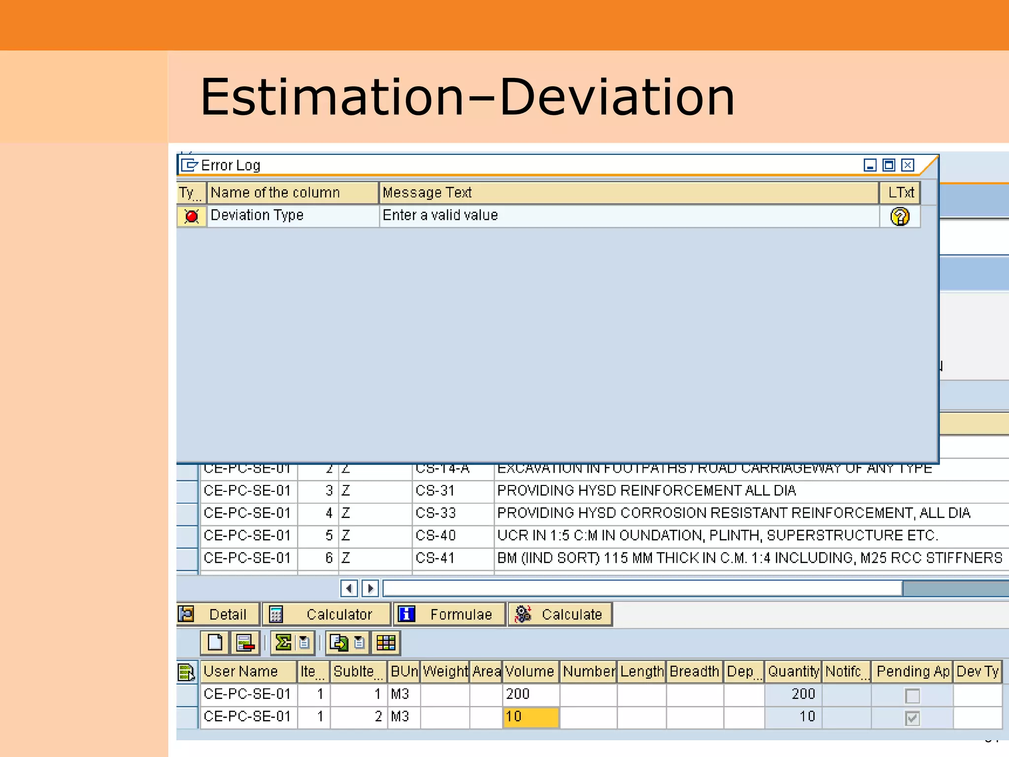 Project System
 Module (PS)     Estimation–Deviation




                                        34
 