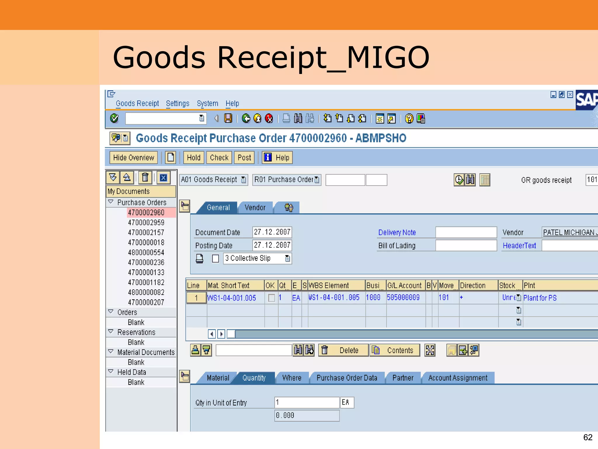 Project System
 Module (PS)     Goods Receipt_MIGO




                                      62
 