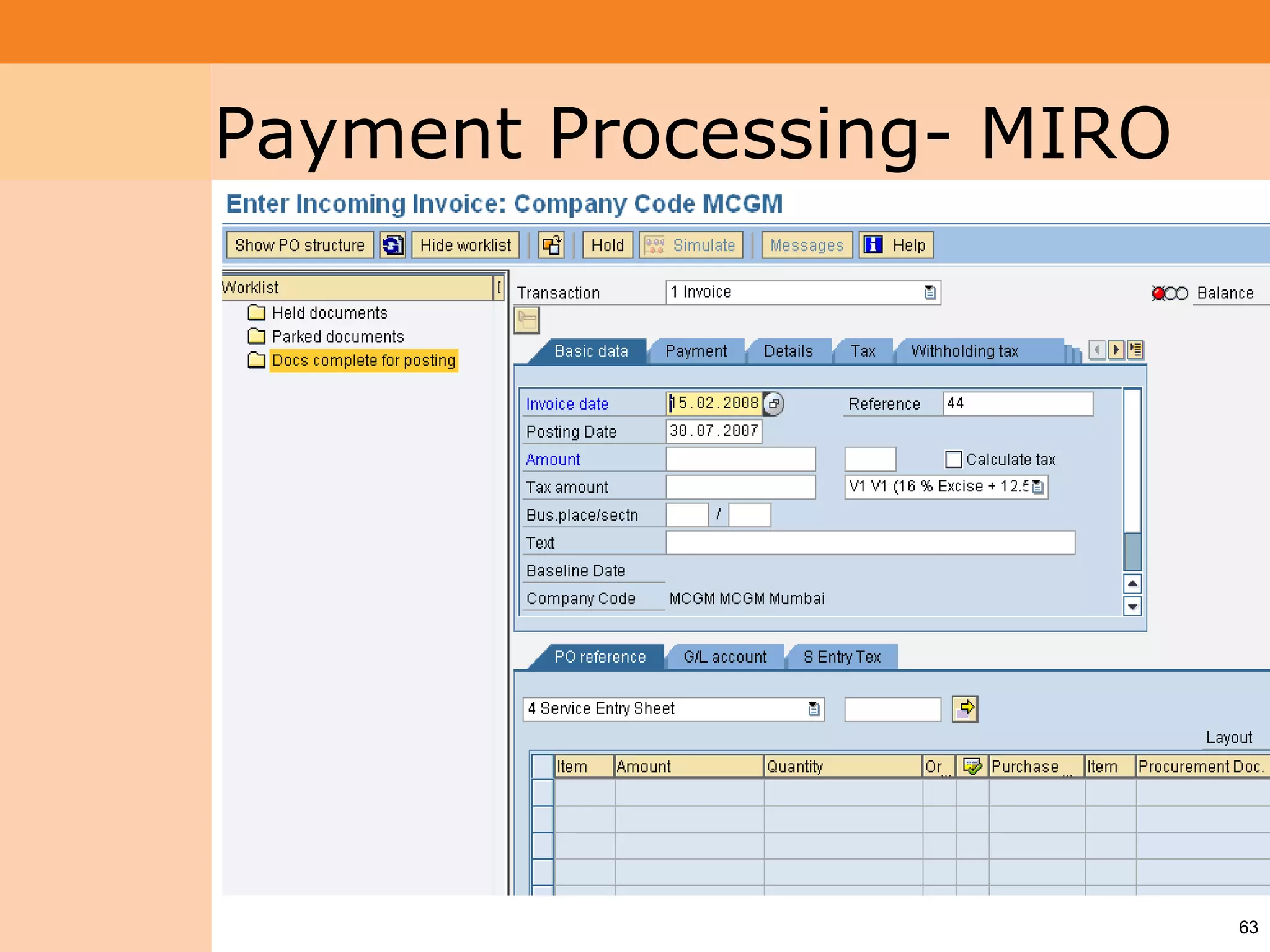 Payment Processing- MIRO
Project System
 Module (PS)




                                            63
 