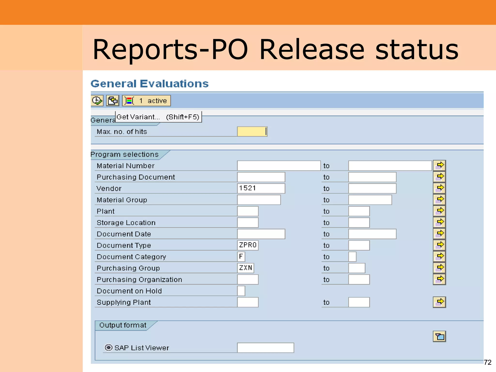 Project System
 Module (PS)     Reports-PO Release status




                                             72
 