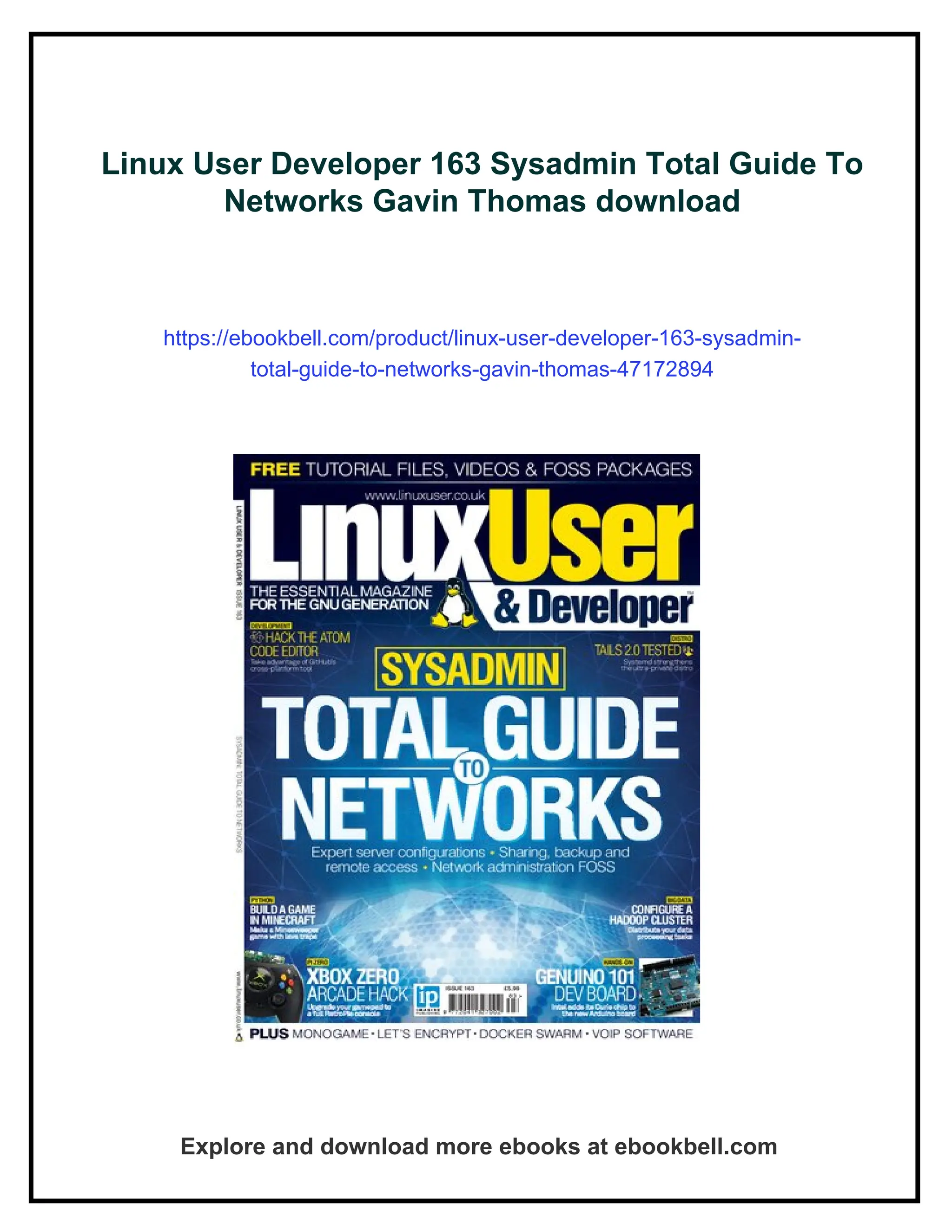 Linux User Developer 163 Sysadmin Total Guide To
Networks Gavin Thomas download
https://ebookbell.com/product/linux-user-developer-163-sysadmin-
total-guide-to-networks-gavin-thomas-47172894
Explore and download more ebooks at ebookbell.com
 