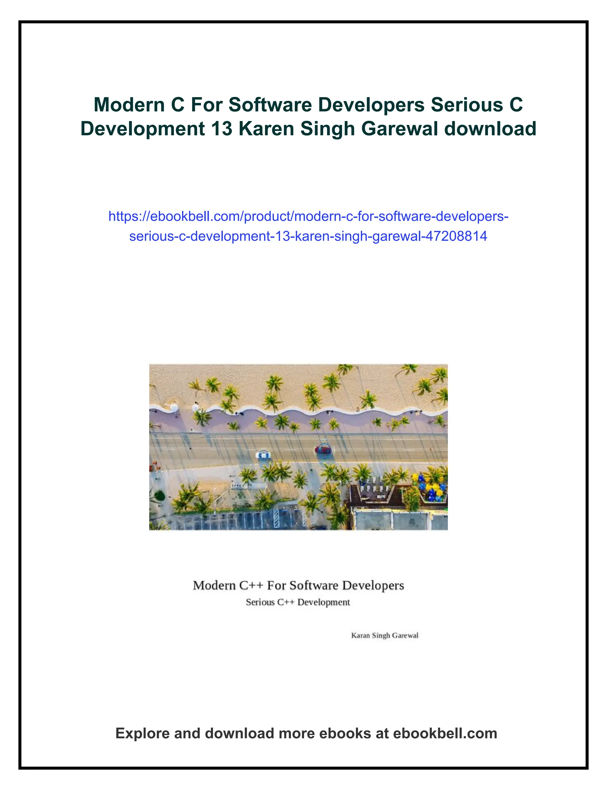 Modern C For Software Developers Serious C
Development 13 Karen Singh Garewal download
https://ebookbell.com/product/modern-c-for-software-developers-
serious-c-development-13-karen-singh-garewal-47208814
Explore and download more ebooks at ebookbell.com
 