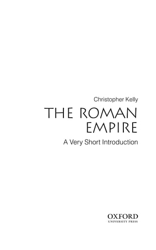 The Roman Empire A Very Short Introduction Christopher Kelly | PDF