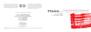 Todos os direitos estão liberados para reprodução não-                                              All rights permitted for non-commercial reproduction. Any
comercial. Qualquer parte desta edição pode ser utilizada                                           part of this edition may be used or reproduced through any
ou reproduzida em qualquer meio ou forma, seja mecânico                                             means or in whatever form, be it mechanical or electronic,
ou eletrônico, fotocópia, gravação, etc., bem como apropriada                                       in photocopy, tape and et cetera. It may also be appropriated
ou estocada em sistema de banco de dados, desde que não                                             and stocked in a data bank system as long as, and only if,
tenha objetivo comercial e seja citada a fonte (autor e editora).                                   commercial objectives are not intended. Under these condi-
                                                                                                    tions, author and editor should always be sited.




                                                      i s b n             8 5 9 9 3 0 7 0 8 8
                                                                                                                                                                    ttsss...                                 ?˜
                                                                                                                                                                                                                           ˜      ˜
                                                                                                                                                                                                     a grande arte da pixacao em sao paulo, brasil
                                                                                                                                                                                                                           ?




                                                                                                                                                                                                                                    ˜
                                                                                                                                                                                                         pixacao, the vastest art. sao paulo, brazil

                                                                                                                                                                                organização boleta
                                                      organização daniel medeiros (boleta)
                                                   textos xico sá joão wainer pinky wainer                                                                            fotos   joão wainer e boleta
                                                adaptação para o inglês renata carneiro da cunha
                                                           projeto gráfico pinky wainer
                                                              1º revisão marco pace
                                                          revisão final athayde morand
                                                               produção gráfica GFK


                                                                         Editora Clara Ltda.
                                                                       Rua Dr. Melo Alves, 278
                                                                    01417-010 São Paulo SP Brasil
                                                                         tel 55 11 3064 8673

                                                                     www.editoradobispo.com.br


pixação x pichação: neste livro, a Editora do Bispo adotou a mesma grafia das ruas, pixação, em vez de pichação, como determina a ortografia oficial.
 